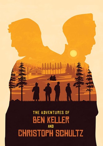 The Adventures of Ben Keller and Christoph Schultz