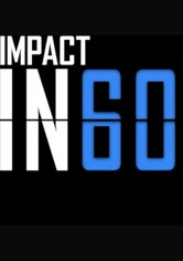 Impact in 60 - IMPACT in 60 1