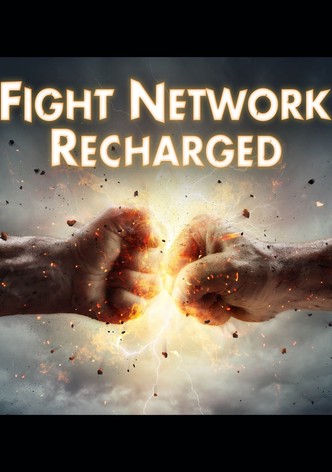 Fight Network Recharged