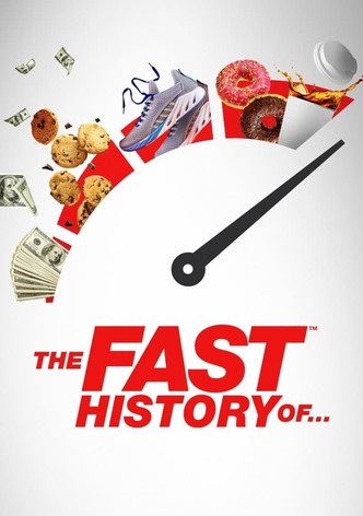 The Fast History Of...