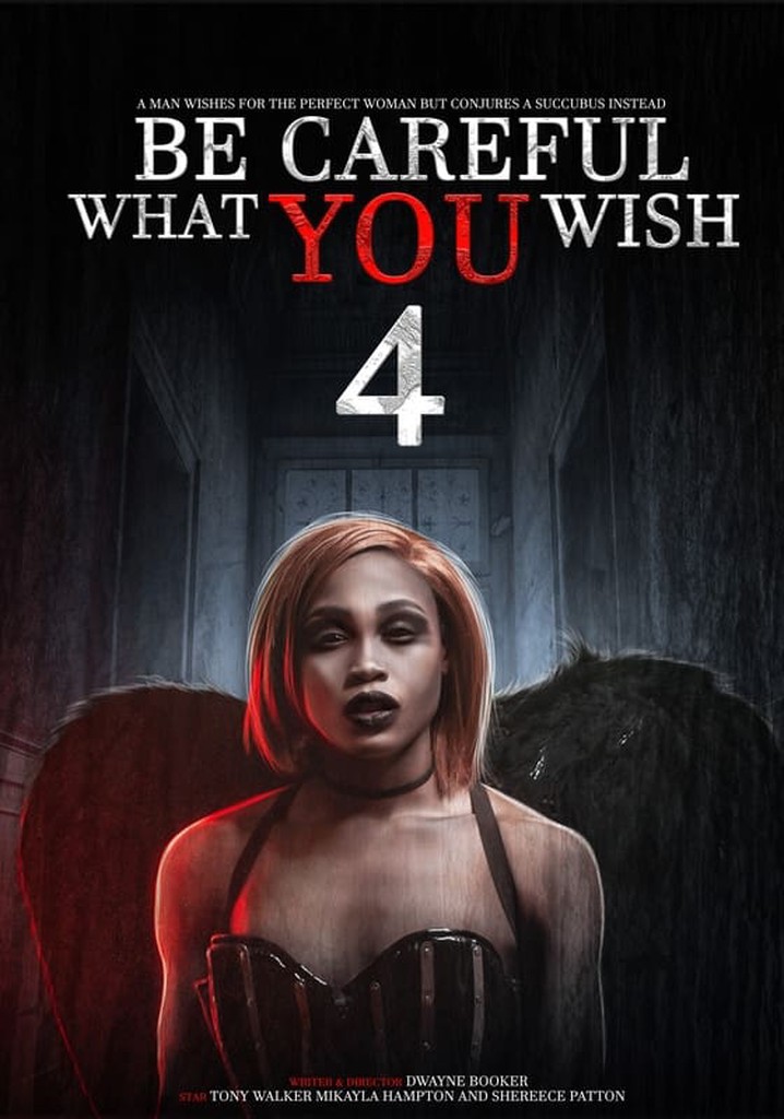 Be Careful What You Wish 4