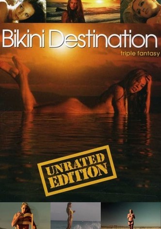 Bikini Destination: Triple Fantasy