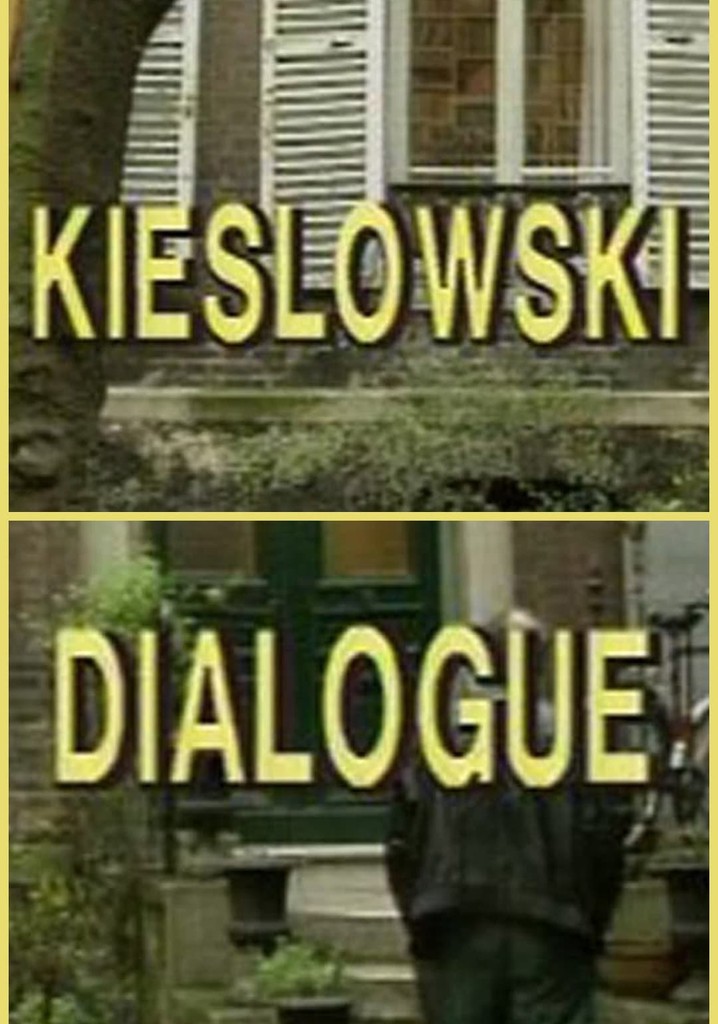 Kieslowski: Dialogue