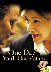 One Day You'll Understand
