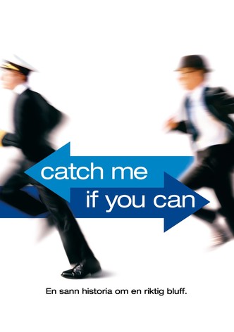 Catch Me If You Can