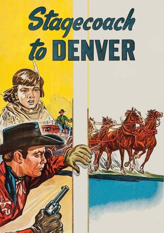 Stagecoach to Denver