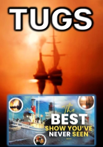 TUGS: The Greatest Show You've Never Seen