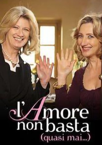 L'amore non basta (quasi mai...)