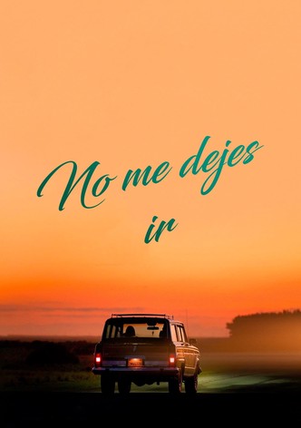 No me dejes marchar