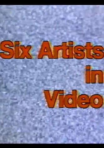 Group Portrait: Six Artists in Video