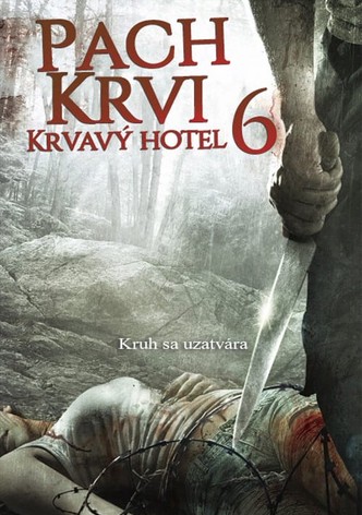 Pach krvi 6: Krvavý hotel