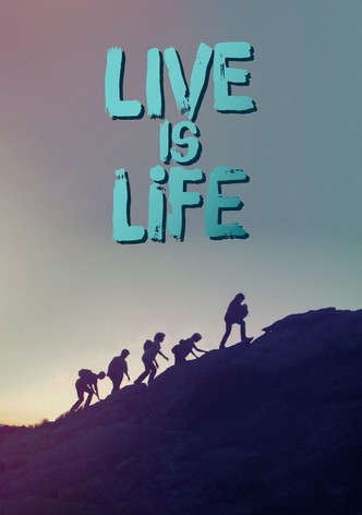 Live is Life