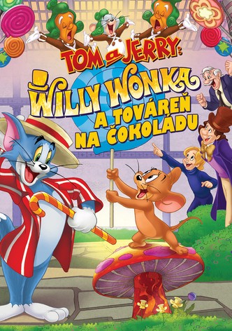 Tom a Jerry a Willy Wonka