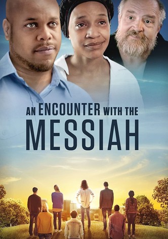 An Encounter with the Messiah