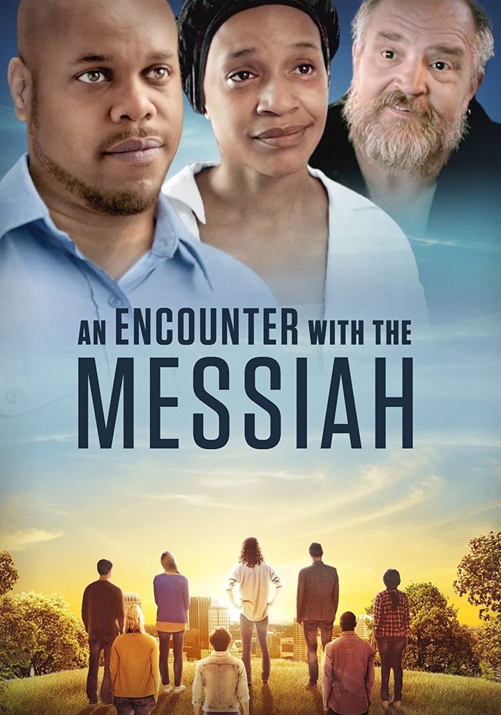 An Encounter with the Messiah