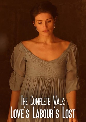 The Complete Walk: Love's Labour's Lost