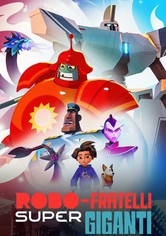 Robo-fratelli super giganti