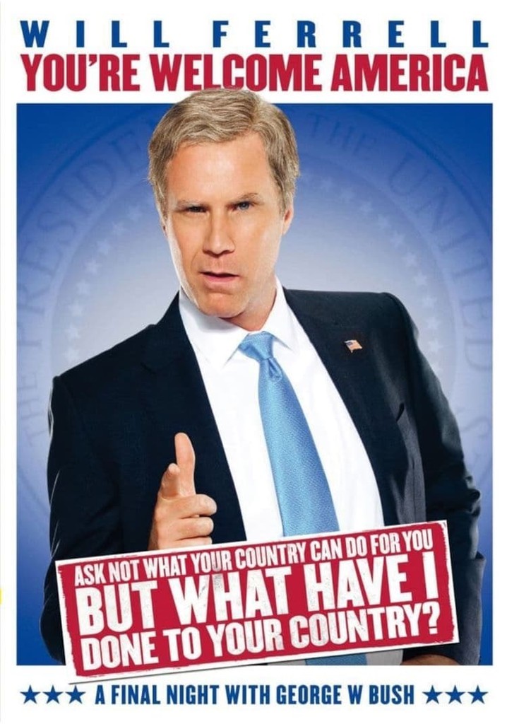 Watch Will Ferrell You Re Welcome America Will Ferrell: You're Welcome America - A Final Night with George W. Bush