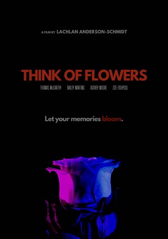 Think of Flowers