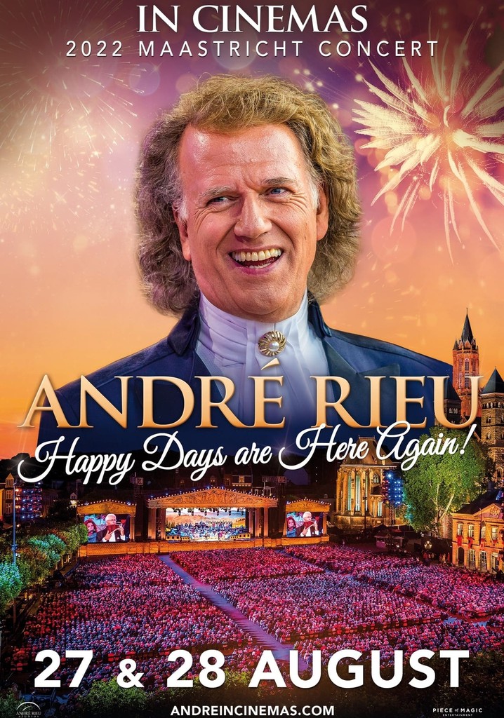 André Rieu's 2022 Maastricht Concert: Happy Days Are Here Again!