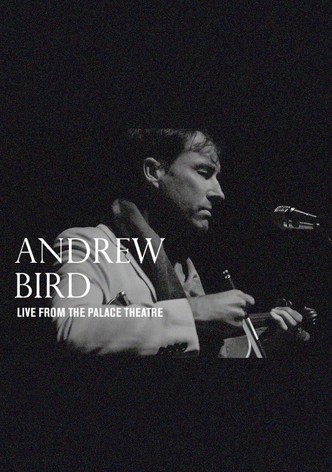 Andrew Bird: Live From The Palace Theatre