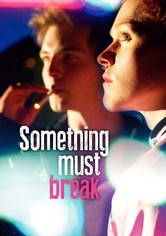 Something Must Break