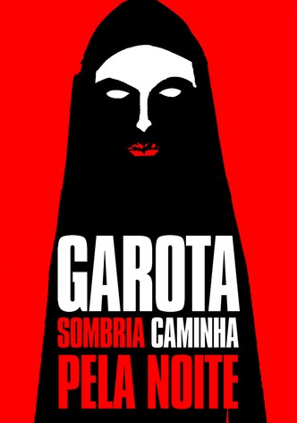 Uma Rapariga Regressa de Noite Sozinha a Casa