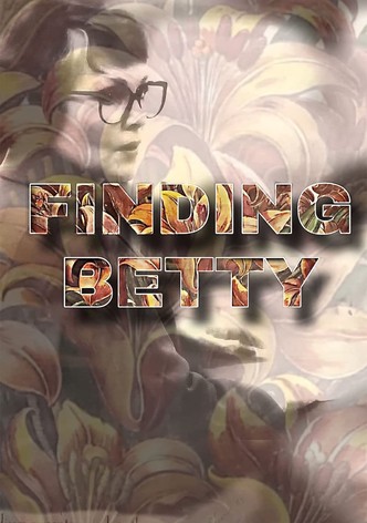 Finding Betty
