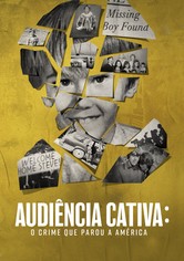Audiência Cativa: O Crime que parou a América