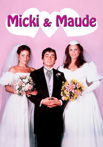 Micki & Maude