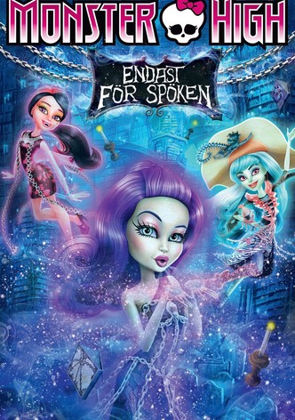 Monster High: Endast för spöken!