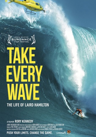 Take Every Wave: The Life of Laird Hamilton