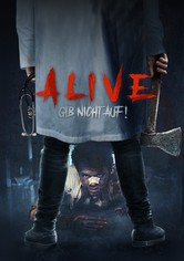 Alive - Gib nicht auf!