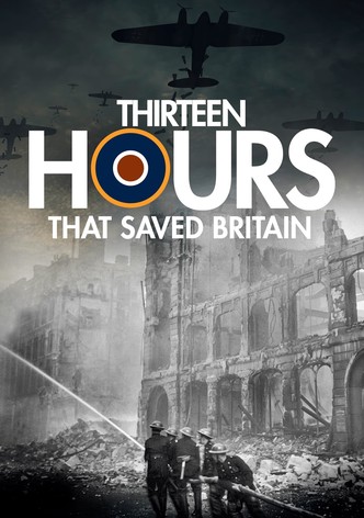 13 Hours that Saved Britain