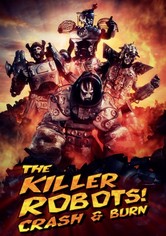The Killer Robots! Crash and Burn
