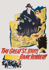 The Great St. Louis Bank Robbery