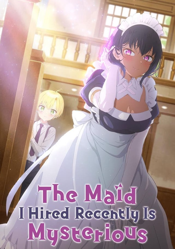 The Maid I Hired Recently Is Mysterious Lilith Age The Maid I Hired Recently Is Mysterious - streaming