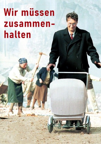 Wir müssen zusammenhalten