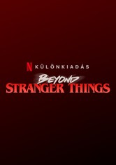 Beyond Stranger Things