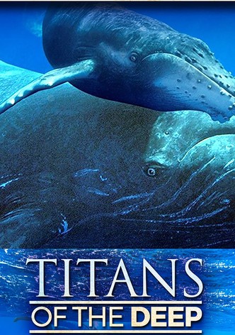 Titans of the Deep