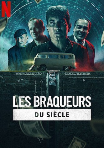 Les Braqueurs du siècle