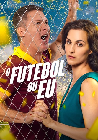O Futebol ou Eu