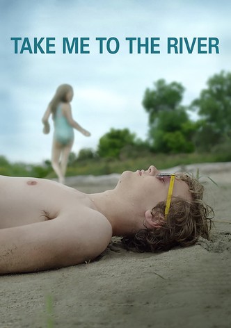 Take Me to the River