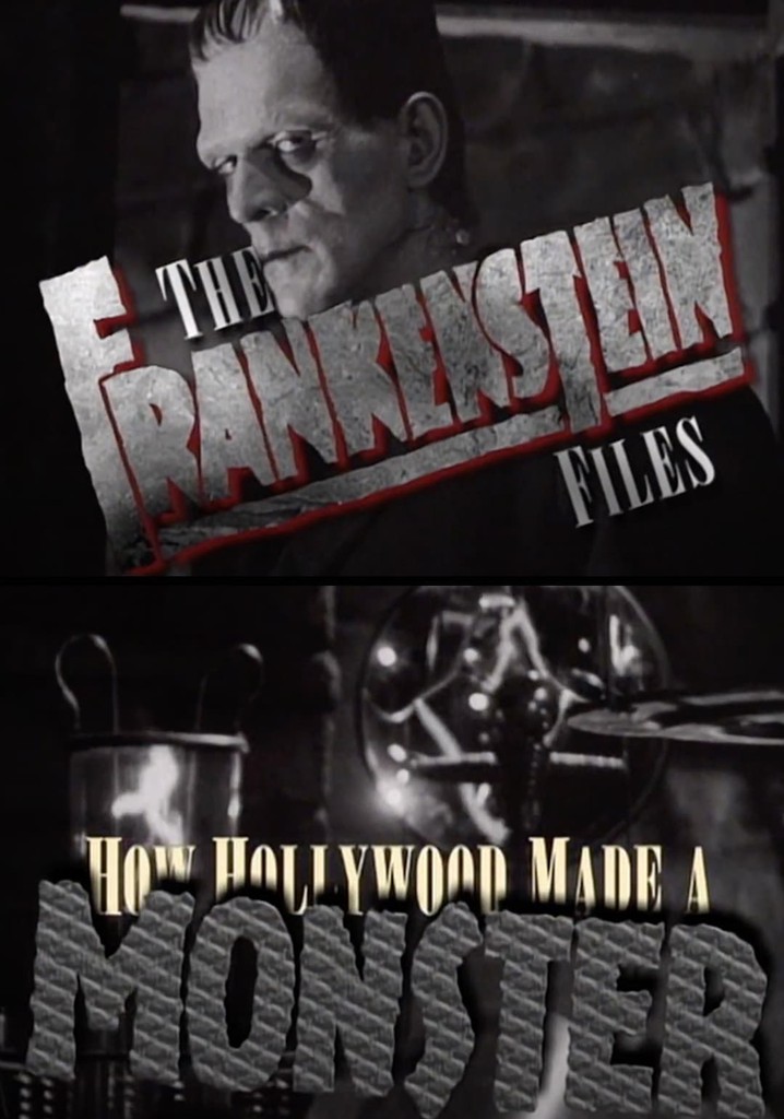 The 'Frankenstein' Files: How Hollywood Made a Monster