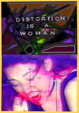 Distortion is a Woman