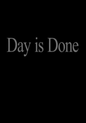 Day Is Done