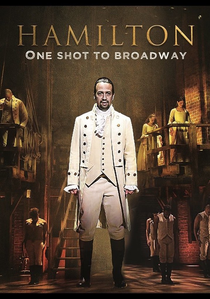 Hamilton: One Shot to Broadway