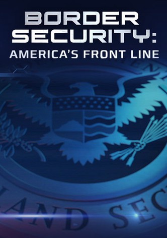 Border Security: America's Front Line