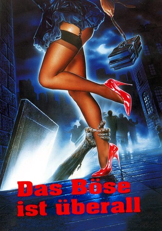 Das Böse ist überall