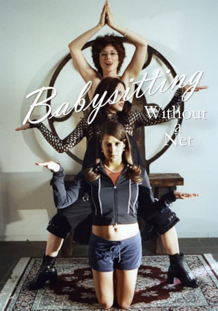 Babysitting Without a Net